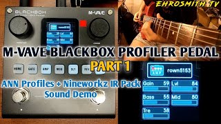 M-VAVE BLACKBOX PROFILER PEDAL SOUND DEMO (ANN Profiles and IR Cabs)