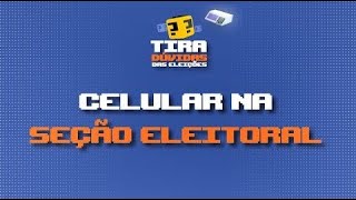 Pode levar o celular na hora de votar? | Tira-Dúvidas das Eleições