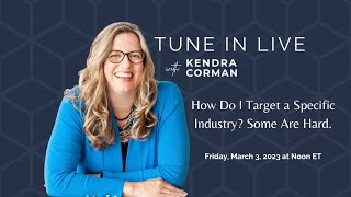 LIVE- How Do I Target a Specific Industry? Some Are Hard.