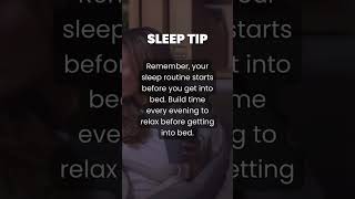 Remember, your sleep routine starts before you get into bed.