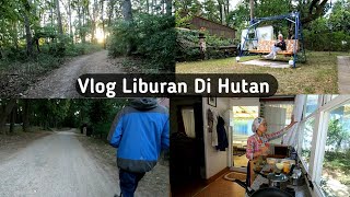 Kegiatan Di Bungalow Dan Jalan Jalan Santai Di Hutan | Vlog Liburan Di Jerman