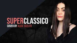 Superclassico - Ernia (Cover by Alice Scelfo con testo)