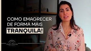 Como emagrecer de forma mais tranquila