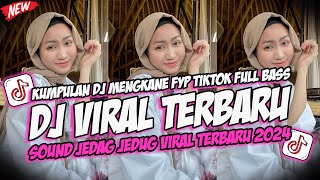 DJ VIRAL TERBARU 2024 FULL BASS JEDAG JEDUG MENGKANE FYP TIKTOK