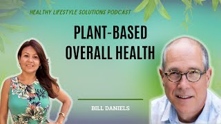 From Heart Disease to Healthy and Active with Bill Daniels | HLS Podcast