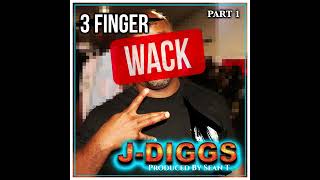 J Diggs 3 Finger Wack