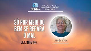 Só por meio do bem se repara o mal | Sandra Borba