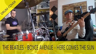 The Beatles - Boyce avenue - here comes the sun - Bass & drum cover