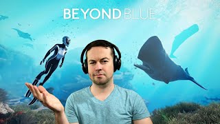 The First 47 Minutes of Beyond Blue PC Gameplay With Commentary