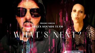 Mflex Sounds Team - What's next?  /watch the video/ Italo Disco, Synthwave, Retrowave...  2024