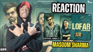 REACTION ON ||  Lofar Masoom Sharma (Official Video) Swara verma || Pinna Music || JK REACTION