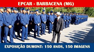 BARBACENA (MG): EXPOSIÇÃO DUMONT NA EPCAR