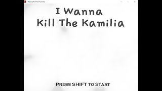 I Wanna kill the kamilia 1 прохождение часть 3!