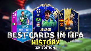 BEST CARDS IN FIFA HISTORY | FIFA 10 - FIFA 20 (GK edition)