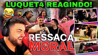 🤣LUQUET4 reagindo RESSACA MORAL: MUCA MURIÇOCA (PAULINHO O LOKO e GABRIEL BARTZ)