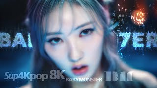 [8K AI-U] [MV] BABYMONSTER - ‘SHEESH’ (Special 8K Edition)