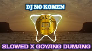 New Song,, DJ No Komen Terbaru || Slowed X Goyang Dumang