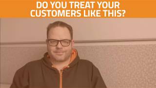 Customer Experience Calamity #4: Do You Treat Your Customers Like This?