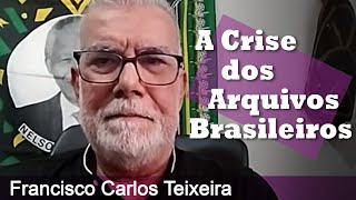 Francisco Carlos Teixeira - A Crise dos Arquivos Brasileiros