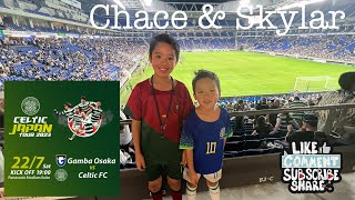 World's Largest Giant Wheel | Osaka Gamba VS Celtic FC | Panasonic Stadium Suita with Chace & Skylar