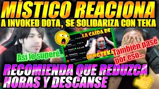 😺MÍSTICO se SOLIDARIZA CON KINGTEKA😮👏 REACCIONA A VIDEO DE INVOKED DOTA😯NO ESTÁ DE ACUERDO