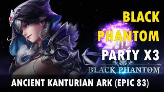 Mu Legend - Ancient Kanturian Ark (Epic 83 Dungeon) - Party x3 Black Phantom