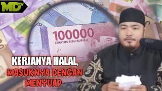 HUKUM HASIL BERKERJA HALAL, TAPI SAAT MASUK KERJA DENGAN CARA MENYUAP⁉️ | Ustadz Bilal Abu Azfa, Lc