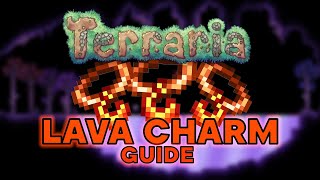 The Lava Charm Guide: How to EASILY obtain in Terraria 1.4.4!