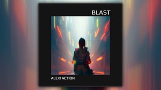 Alexi Action - Blast