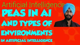 PEAS in artificial intelligence and types of environments for an agent || Lecture 8