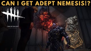 Dead By Daylight - ADEPT NEMESIS! (CAN I GET IT)