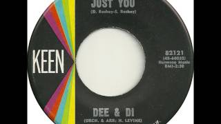 Dee & Di - Just You