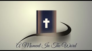 A Moment In The Word - March 15, 2023