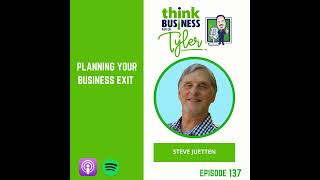 Planning Your Business Exit with Steve Juetten