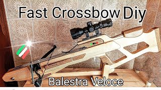 Diy Crossbow, Balestra Veloce fai da te, How to make a  Crossbow.