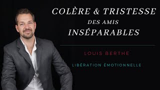 Colère et tristesse, des AMIS inséparables.