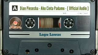 Dian Piesesha - Aku Cinta Padamu - [ Official Audio ]