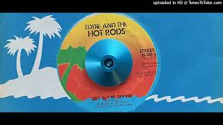 Eddie and The Hot Rods - Get Out of Denver (Island) 1976