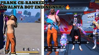 PRANK CS-RANKED | AWALNYA DI KATAIN BOT ENDINGNYA?!!!!! 🔥🔥