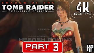 Shadow Of The Tomb Raider Gameplay Walkthrough Full Game Part 3 | 4K 60FPS PC ULTRA - No Commentary