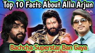 Top 10 Facts About Allu Arjun | You Didn't Know About Allu Arjun | Entertain With Facts