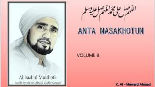 Habib Syech :  Anta nasakhotun - vol8