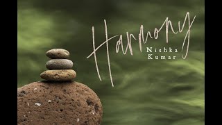 Nishka Kumar - Harmony (Official Music Video)