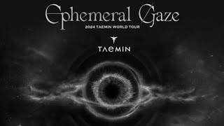 TAEMIN - ｢EPHEMERAL GAZE｣ (World Tour ✧ 2024) [FULL CONCERT]