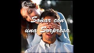 Significado de soñar con una sorpresa | Significado de los sueños