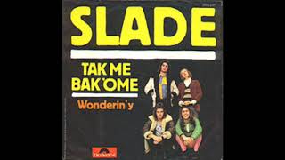 Slade - Take Me Bak 'Ome (Official Audio)