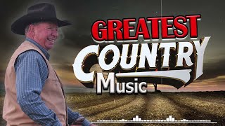 Greatest Hits Classic Country Songs Of All Time 🤠 The Best Of Old Country Songs Playlist Ever