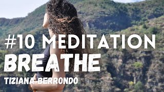 #10 MEDITATION || BREATHE