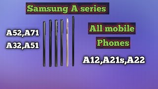 Samsung A series All mobile phones A12,A22,A32,,A52,A72,A80,.....