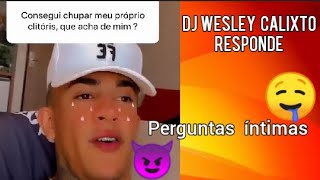 DJ WESLEY CALIXTO RESPONDE - PERGUNTAS ÍNTIMAS (Tente Não Rir) #part.9